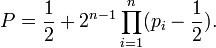 
  P = \frac{1}{2} + 2^{n-1}\prod_{i=1}^{n}.
