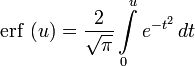 \operatorname{erf}\,\left = \frac{2}{\sqrt{\pi}}\int\limits_0^u e^{-t^2}\,dt