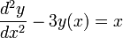 \frac{d^2y}{dx^2} - 3 y = x
