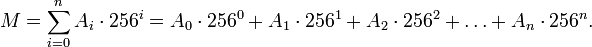 M = \sum_{i=0}^{n}A_i\cdot 256^i=A_0\cdot 256^0+A_1\cdot 256^1+A_2\cdot 256^2+\dots+A_n\cdot 256^n.