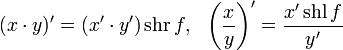 
  ' = \, \operatorname{shr} \, f, \,\,\,\,
   \left' = \frac {x' \, \operatorname{shl} \, f} {y'}
  