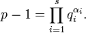 p-1=\prod\limits_{i=1}^{s}q_i^{\alpha_i}.