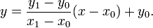 y = \frac{y_1-y_0}{x_1-x_0} + y_0.