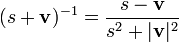 ^{-1} = \frac{s - \mathbf{v}}{s^2 + |\mathbf{v}|^2}