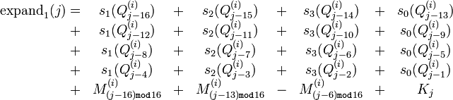 \begin{align}
  \begin{array}{rccccccc}
    \text{expand}_1 =& s_1}_{j-16}) &+& s_2}_{j-15}) &+& s_3}_{j-14}) &+& s_0}_{j-13}) \\
    +& s_1}_{j-12}) &+& s_2}_{j-11}) &+& s_3}_{j-10}) &+& s_0}_{j-9}) \\
    +& s_1}_{j-8}) &+& s_2}_{j-7}) &+& s_3}_{j-6}) &+& s_0}_{j-5}) \\
    +& s_1}_{j-4}) &+& s_2}_{j-3}) &+& s_3}_{j-2}) &+& s_0}_{j-1}) \\
    +& M^{}_{\mathtt{mod} 16} &+& M^{}_{\mathtt{mod} 16} &-& M^{}_{\mathtt{mod} 16} &+& K_j
  \end{array}
\end{align}
