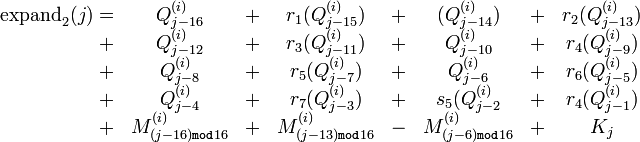 \begin{align}
  \begin{array}{rccccccc}
    \text{expand}_2 =& Q^{}_{j-16} &+& r_1}_{j-15}) &+&}_{j-14}) &+& r_2}_{j-13}) \\
    +& Q^{}_{j-12} &+& r_3}_{j-11}) &+&    Q^{}_{j-10}&+& r_4}_{j-9}) \\
    +& Q^{}_{j-8}  &+& r_5}_{j-7})  &+&    Q^{}_{j-6} &+& r_6}_{j-5}) \\
    +& Q^{}_{j-4}  &+& r_7}_{j-3})  &+&s_5}_{j-2} &+& r_4}_{j-1}) \\
    +& M^{}_{\mathtt{mod} 16} &+& M^{}_{\mathtt{mod} 16} &-& M^{}_{\mathtt{mod} 16} &+& K_j
  \end{array}
\end{align}