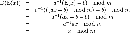 \begin{matrix}\mbox{D}) &= &a^{-1}-b)\mod{m}\\
                             &= &a^{-1}\mod{m})-b)\mod{m} \\
                             &= &a^{-1}\mod{m} \\
                             &= &a^{-1}ax \mod{m}\\
                             & = &x\mod{m}.
\end{matrix}