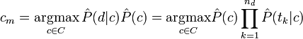 c_m = \underset{c \in C}{\operatorname{argmax}} \, \hat{P}\hat{P} = \underset{c \in C}{\operatorname{argmax}} \hat{P} \prod_{k=1}^{n_d} \hat{P}